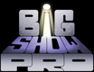 BIG Show Pro