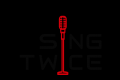 Sing Twice