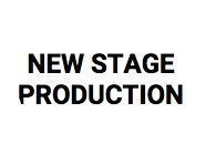 New Stage Production